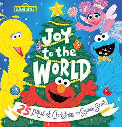 Joy to the World: 25 Days of Christmas on Sesame Street
