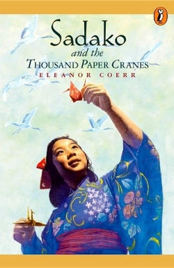 Sadako and the Thousand Paper Cranes Sadako and the Thousand Paper Cranes