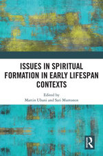 Issues in Spiritual Formation in Early Lifespan Contexts