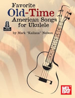 Favorite Old-Time American Songs for Ukulele