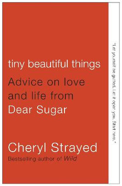 Tiny Beautiful Things Tiny Beautiful Things