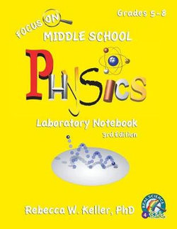 Focus on Middle School Physics Laboratory Notebook-3rd Edition Focus on Middle School Physics Laboratory Notebook-3rd Edition