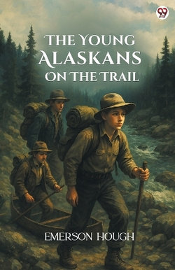 The Young Alaskans On The Trail (Edition1) The Young Alaskans On The Trail (Edition1)