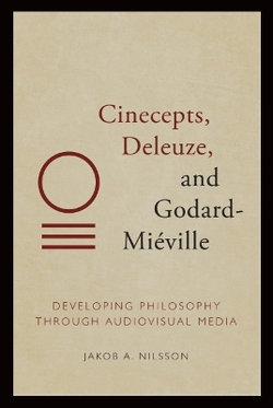 Cinecepts, Deleuze, and Godard-Mieville