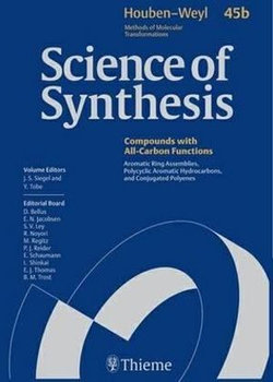 Science of Synthesis: Houben-Weyl Methods of Molecular Transformations Vol. 45b