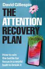 The Attention Recovery Plan