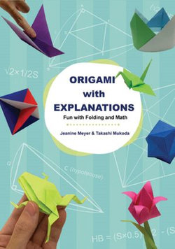 Origami With Explanations: Fun With Folding And Math Origami With Explanations: Fun With Folding And Math