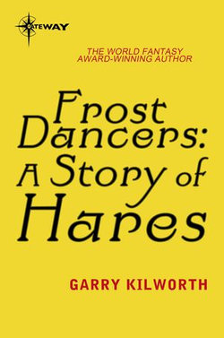 Frost Dancers: A Story of Hares
