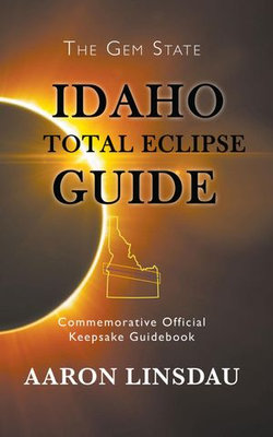 Idaho Total Eclipse Guide