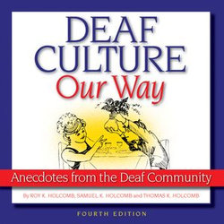 Deaf Culture, Our Way 4th Edition
