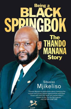 Being a Black Springbok Being a Black Springbok