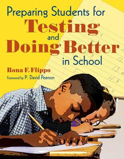 Preparing Students for Testing and Doing Better in School Preparing Students for Testing and Doing Better in School