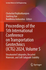 Proceedings of the 5th International Conference on Transportation Geotechnics (ICTG) 2024, Volume 5