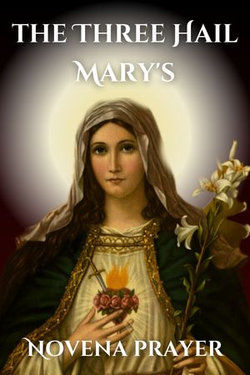 The Three Hail Mary's Novena prayer