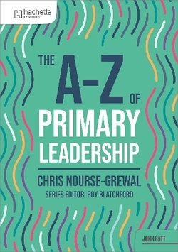 The a-Z of Primary Leadership
