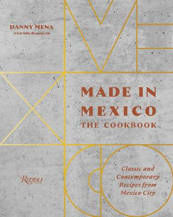 Made in Mexico: the Cookbook