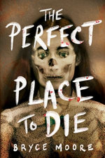 The Perfect Place to Die The Perfect Place to Die