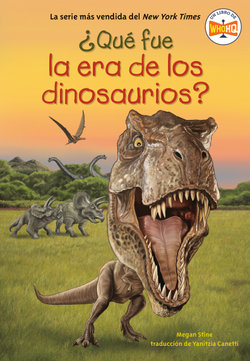 ?Que fue la era de los dinosaurios? (What Was the Age of the Dinosaurs? Spanish Edition) ?Que fue la era de los dinosaurios? (What Was the Age of the Dinosaurs? Spanish Edition)