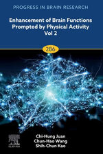 Enhancement of Brain Functions Prompted by Physical Activity Vol 2 Enhancement of Brain Functions Prompted by Physical Activity Vol 2
