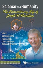 Science And Humanity: The Extraordinary Life Of Joseph H Hamilton