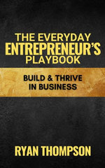 The Everyday Entrepreneur's Playbook