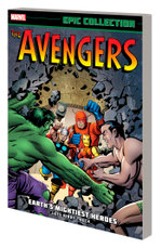 Avengers Epic Collection: Earth's Mightiest Heroes [new Printing]