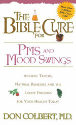 The Bible Cure for PMS and Mood Swings