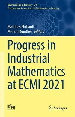 Progress in Industrial Mathematics at ECMI 2021 Progress in Industrial Mathematics at ECMI 2021