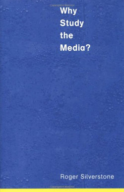Why Study the Media?