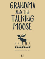 Grandma and the Talking Moose: Bilingual Norwegian-English Children’s Stories for Beginners