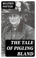 The Tale of Pigling Bland