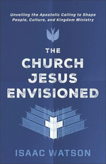 The Church Jesus Envisioned