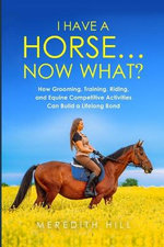 I Have a Horse? Now What