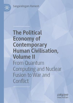 The Political Economy of Contemporary Human Civilisation, Volume II
