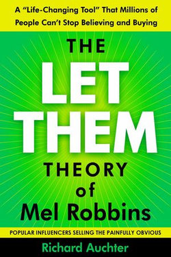 The Let Them Theory of Mel Robbins