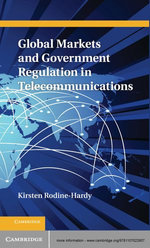 Global Markets and Government Regulation in Telecommunications
