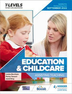 Education and Childcare T Level: Assisting Teaching: Updated for first teaching from September 2022
