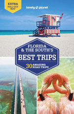 Lonely Planet: Florida and the South's Best Trips