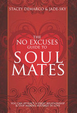 The No Excuses Guide to Soul Mates