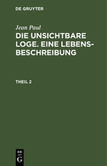 Die Unsichtbare Loge. eine Lebensbeschreibung