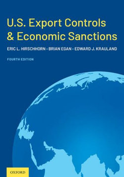 U. S. Export Controls and Economic Sanctions U. S. Export Controls and Economic Sanctions