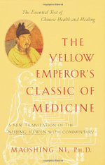 The Yellow Emperor's Classic of Medicine