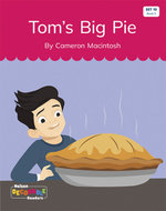 Tom's Big Pie (Set 10, Book 5)
