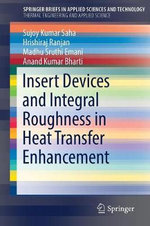 Insert Devices and Integral Roughness in Heat Transfer Enhancement