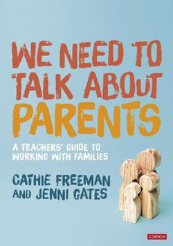 We Need to Talk about Parents We Need to Talk about Parents
