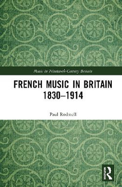 French Music in Britain 1830-1914