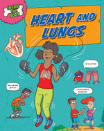 Inside Your Body: Heart and Lungs