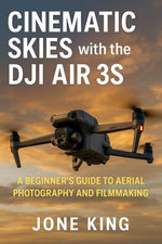 CINEMATIC SKIES WITH THE DJI AIR 3S