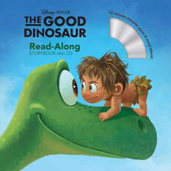 Good Dinosaur, the (Read-Along Storybook and CD)