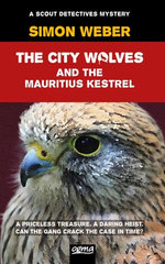 The City Wolves And The Mauritius Kestrel (A Scout Detectives Mystery)